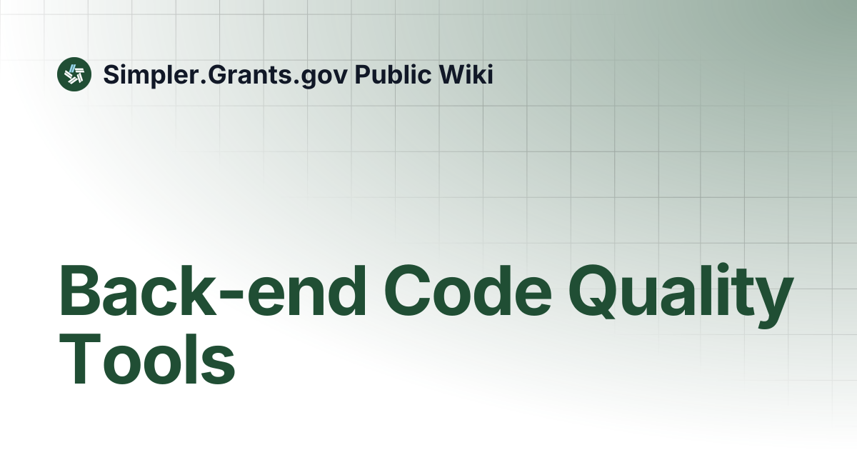 Back-end Code Quality Tools | Simpler.Grants.gov Public Wiki